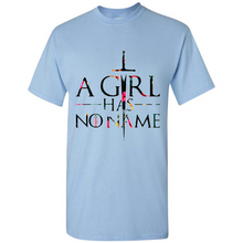 Load image into Gallery viewer, A GIRL HAS NO NAME ARYA STARK GAME OF THRONES