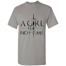 Load image into Gallery viewer, A GIRL HAS NO NAME ARYA STARK GAME OF THRONES