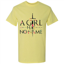 Load image into Gallery viewer, A GIRL HAS NO NAME ARYA STARK GAME OF THRONES