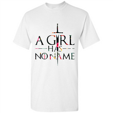 Load image into Gallery viewer, A GIRL HAS NO NAME ARYA STARK GAME OF THRONES