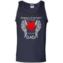 Load image into Gallery viewer, A Big Piece Of My Heart Lives In Heaven And He Is My Dad